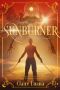 [Moonburner Cycle 02] • Sunburner (Moonburner Cycle Book 2)